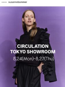 CIRCULATION Showroom 27SS OSAKA 8,18(TUE)-8,20(THU)  TOKYO 8,24(MON)-8,27(THU) 株式会社サーキュレーション